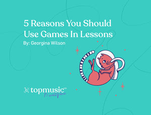 5 Reasons You Shoud Use Games In Lessons