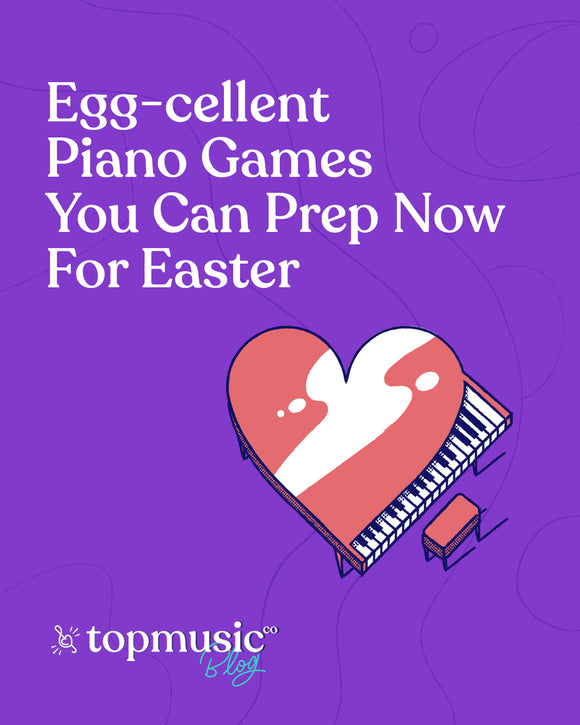 Egg-cellent Piano Games You Can Prep Now For Easter