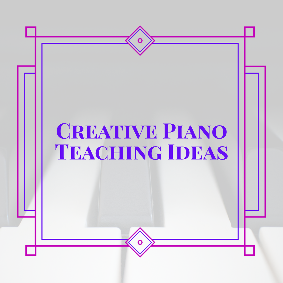 Music Lessons Design Creative Piano Teaching Ideas – Music Teacher Resources