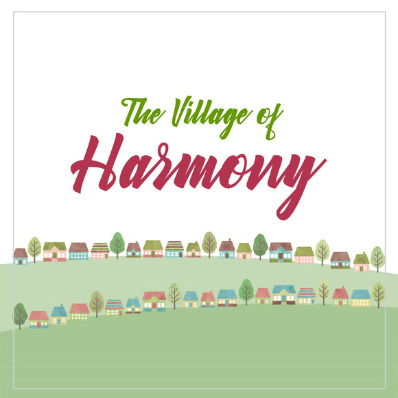 The Village of Harmony