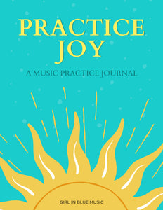 Practice Joy: A Practice Joy Journal