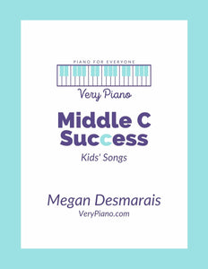 "Middle C Success - Kids' Songs" Beginner Piano Sheet Music (Studio License)