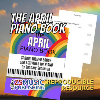 The April Piano Book: Spring-Themed Activities and Music for Piano Students