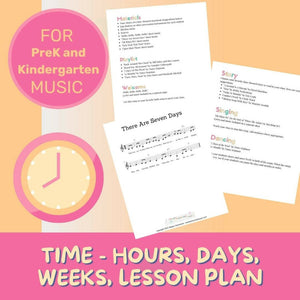 Time (Days, Months, Seasons, Clocks, Etc) Music Lesson Plan (PreK - 2)