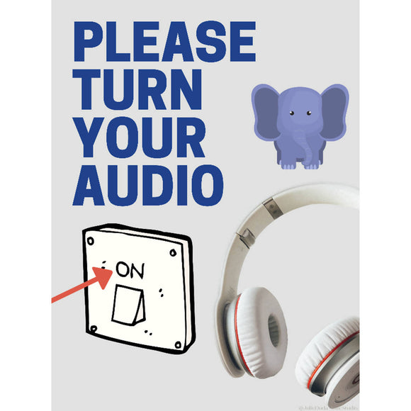 Sign: PLEASE Turn on Your AUDIO