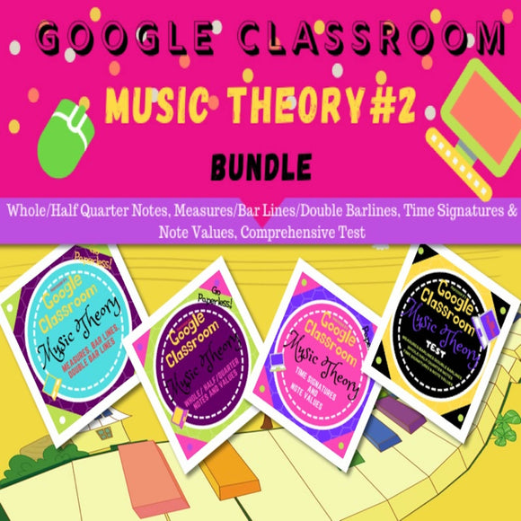 Google Classroom DIGITAL Music Theory UNIT 2 BUNDLE Lessons 5-7 - Self-Grading