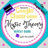 Google Classroom DIGITAL Music Theory Lesson 18: Repeat Signs - Self-Grading