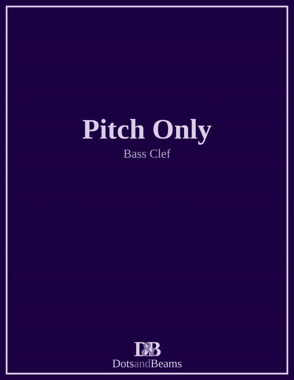 Pitch Only - Bass Clef (E-Book Copy)