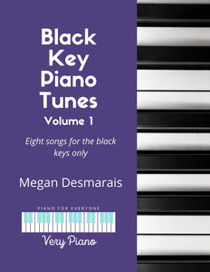 "Black Keys Piano Tunes Volume 1" - Beginner Piano Sheet Music (Individual License)