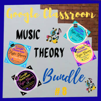 Google Classroom DIGITAL Music Theory UNIT 8 BUNDLE Lessons 29-32 - Self-Grading
