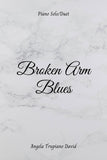 Broken Arm Blues (Early Intermediate Piano Solo/Duet)