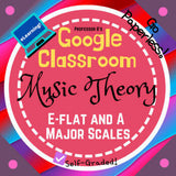 Google Classroom DIGITAL Music Theory Lesson 35: The E-flat and A Major Scales - Self-Grading