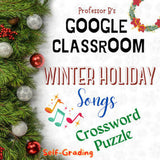 Digital GOOGLE CLASSROOM: Winter Holiday Songs Crossword Puzzle