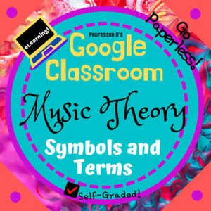Google Classroom DIGITAL Music Theory Lesson 44: Terms and Symbols - Self-Grading