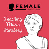 Amy Beach: Female Composer Club Resource Pack