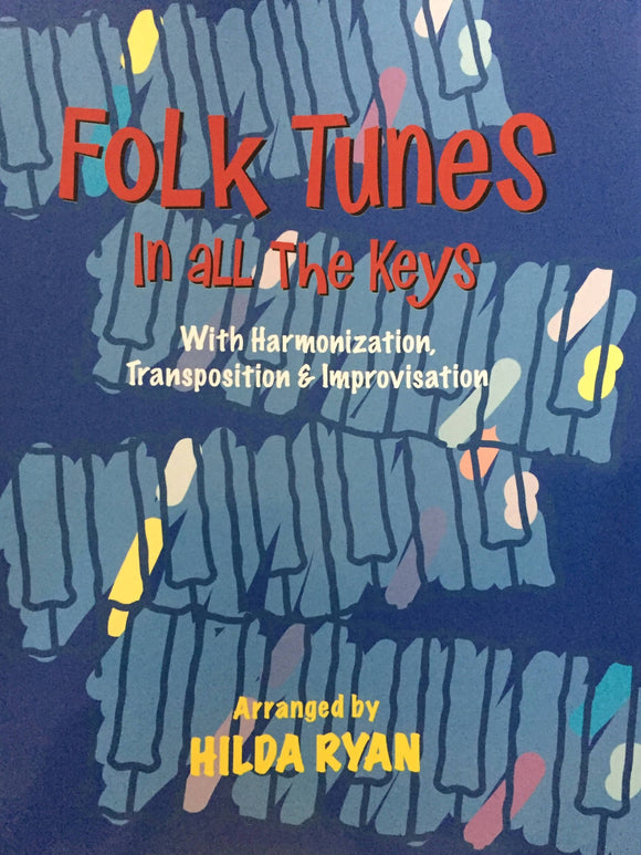 Folk Tunes in All the Keys with Harmonization, Transposition & Improvisation - DIGITAL DOWNLOAD