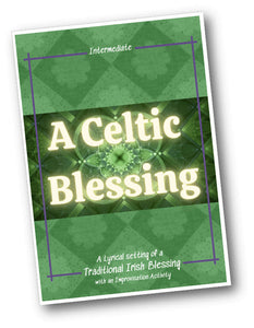 ‘A Celtic Blessing’ – Sheet Music & Improvisation - Intermediate Ed.