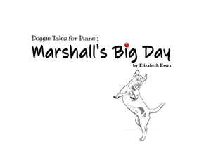 Preschool Doggie Tales for Piano - Marshall's Big Day - Notereading, Stories and Practice for Preschoolers