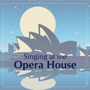 Singing at the Opera House
