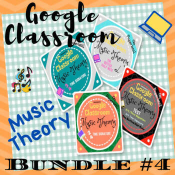 Google Classroom DIGITAL Music Theory UNIT 4 BUNDLE Lessons 13-16 - Self-Grading