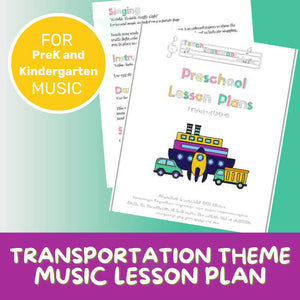 Transportation Music Lesson Plan (PreK - 2)